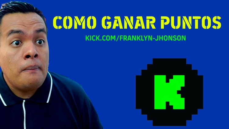 COMO GANAR PUNTOS EN KICK